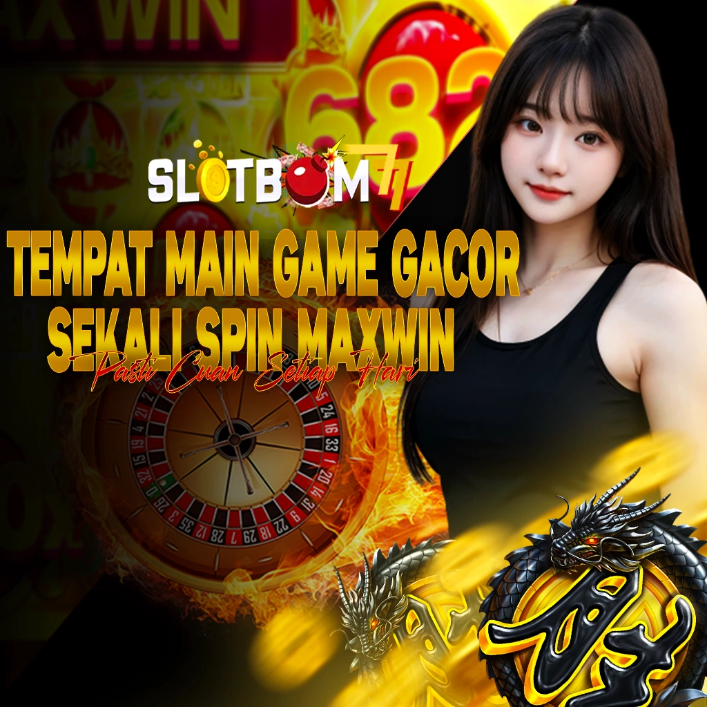 SLOTBOM77 Slot # Arena Game Berhadiah Maxwin, Jamin Cuan:)